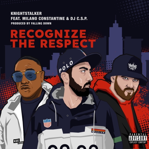 KNIGHTSTALKER – RECOGNIZE THE RESPECT [FEAT. DJ C.S.P.]